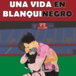 Una vida en blanquinegro es un relato de vivencias y sentimientos