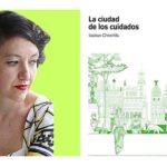 La arquitecta Izaskun Chinchilla charlará en Cartagena Piensa sobre cómo convertir cualquier ciudad en un entorno resiliente, sostenible e inclusivo