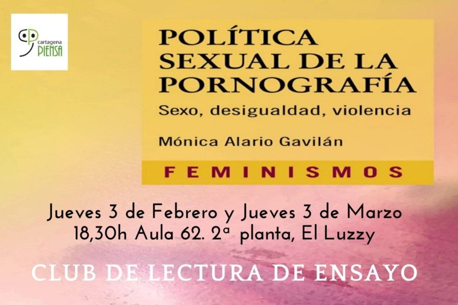 El Club de Lectura analizará el ensayo ‘Política Sexual de la Pornografía’ en su nueva edición El Club de Lectura analizará el ensayo ‘Política Sexual de la Pornografía’ en su nueva edición