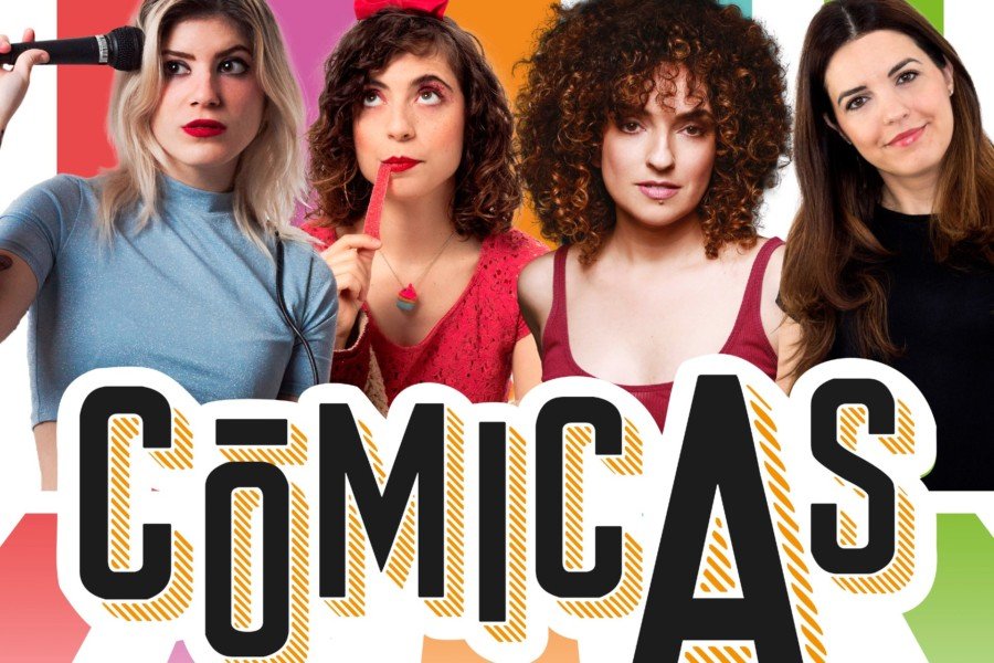 El humor de ‘Cómicas’ protagoniza la agenda cultural del fin de semana