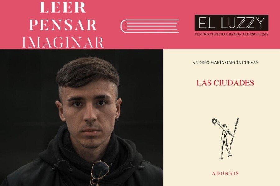 Andrés Mª García presenta el poemario ‘Las ciudades’ en Leer, Pensar, Imaginar Andrés Mª García presenta el poemario ‘Las ciudades’ en Leer, Pensar, Imaginar